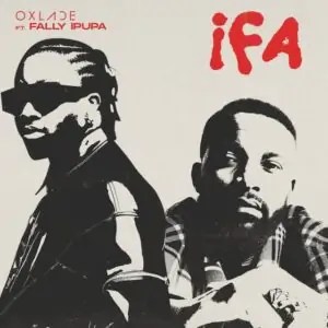Oxlade ft. Fally Ipupa – IFA